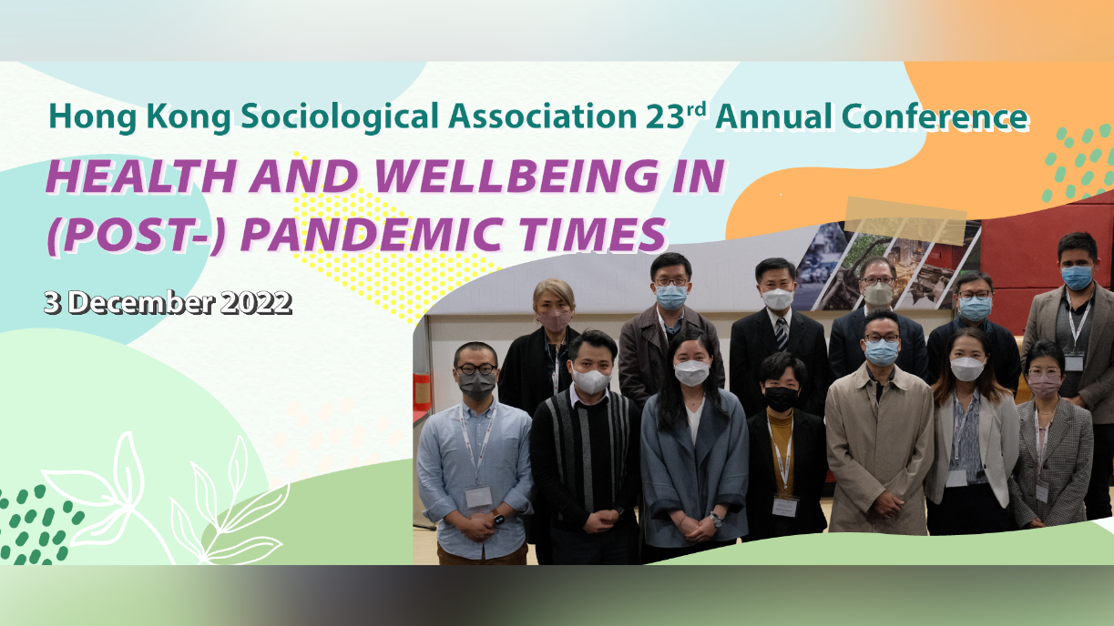 Hong Kong Sociological Association 23rd Annual Conference: Health and Wellbeing in (Post-) Pandemic Times